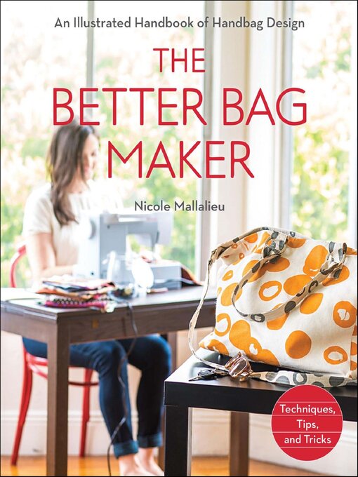 Title details for The Better Bag Maker by Nicole Mallalieu - Available